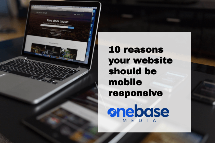10 Reasons Your Website Should Be Mobile Responsive