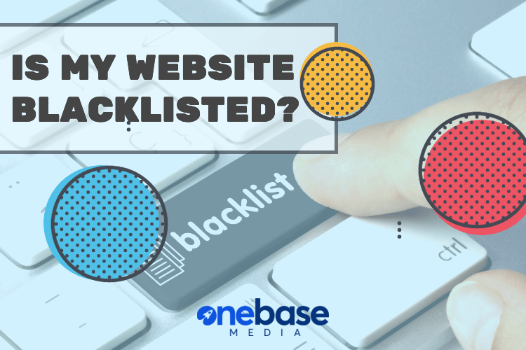 Is My Website Blacklisted – 5 Tips For Checking If Your Site Is Blacklisted