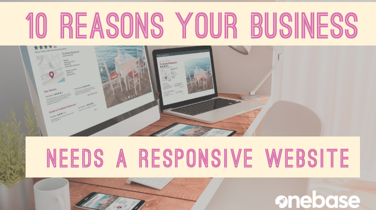 10 Reasons Your Business Needs A Responsive Website Design
