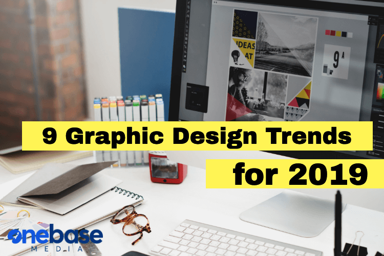 9 Graphic Design Trends for 2019