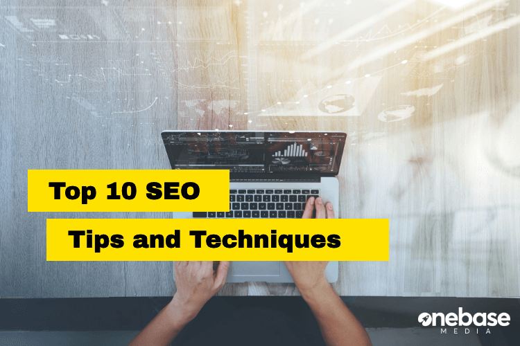 Top 10 SEO Tips and Techniques