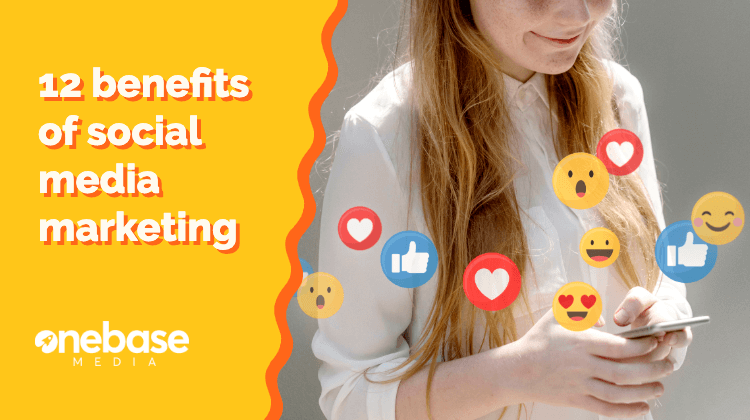 12 Benefits of Social Media Marketing