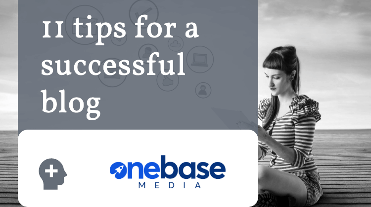 11 Tips for a Successful Blog