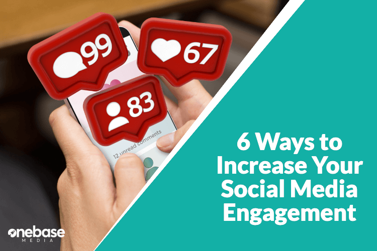 6 ways to increase your social media engagement