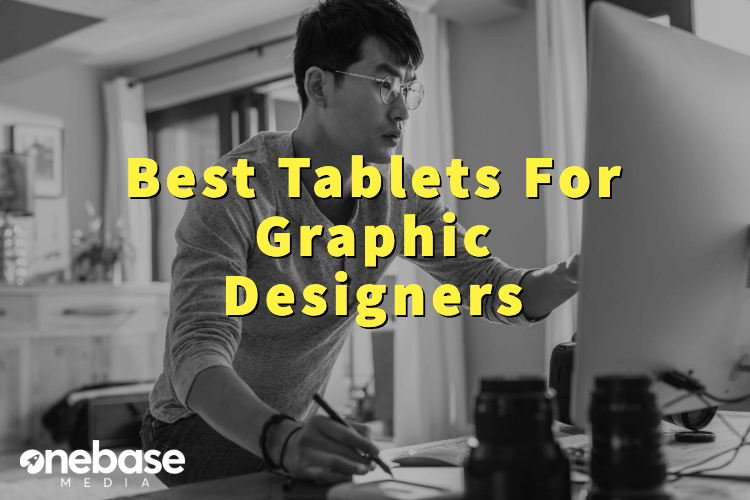 Best tablets for graphic designers