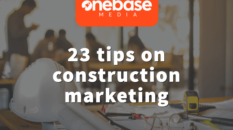 23 tips on construction marketing