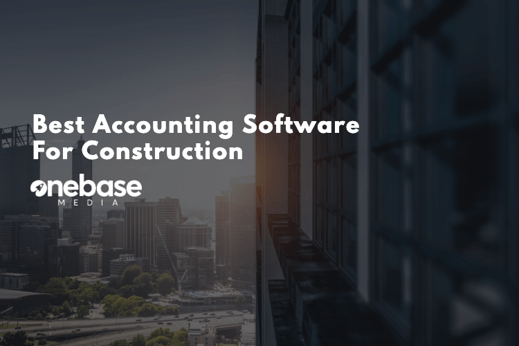Best accounting software for construction