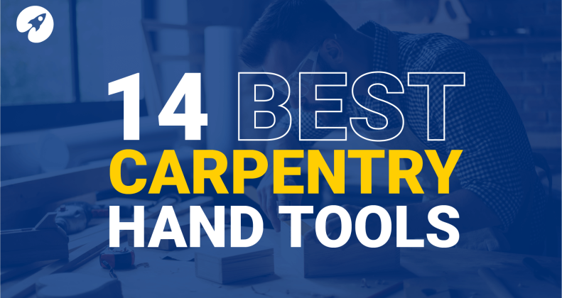 14 best carpentry hand tools