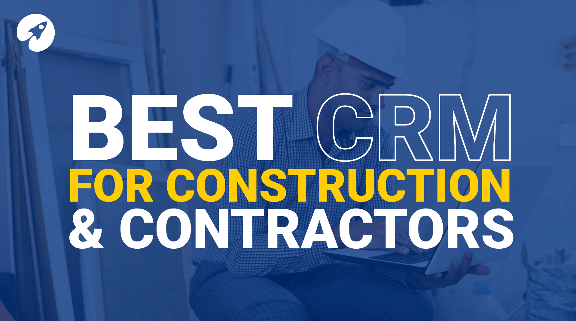 Best CRM for construction & contractors