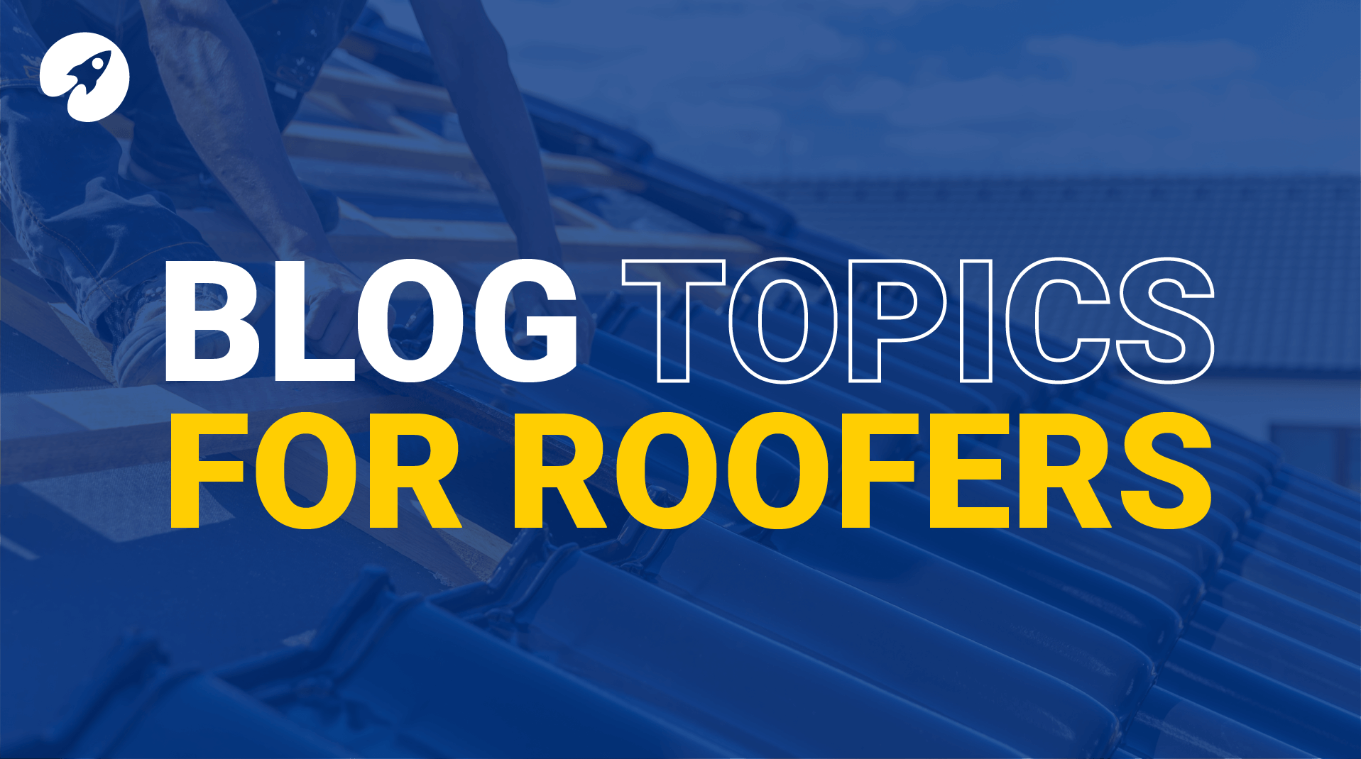 Roofing blog topics | 131 blog topics for roofers