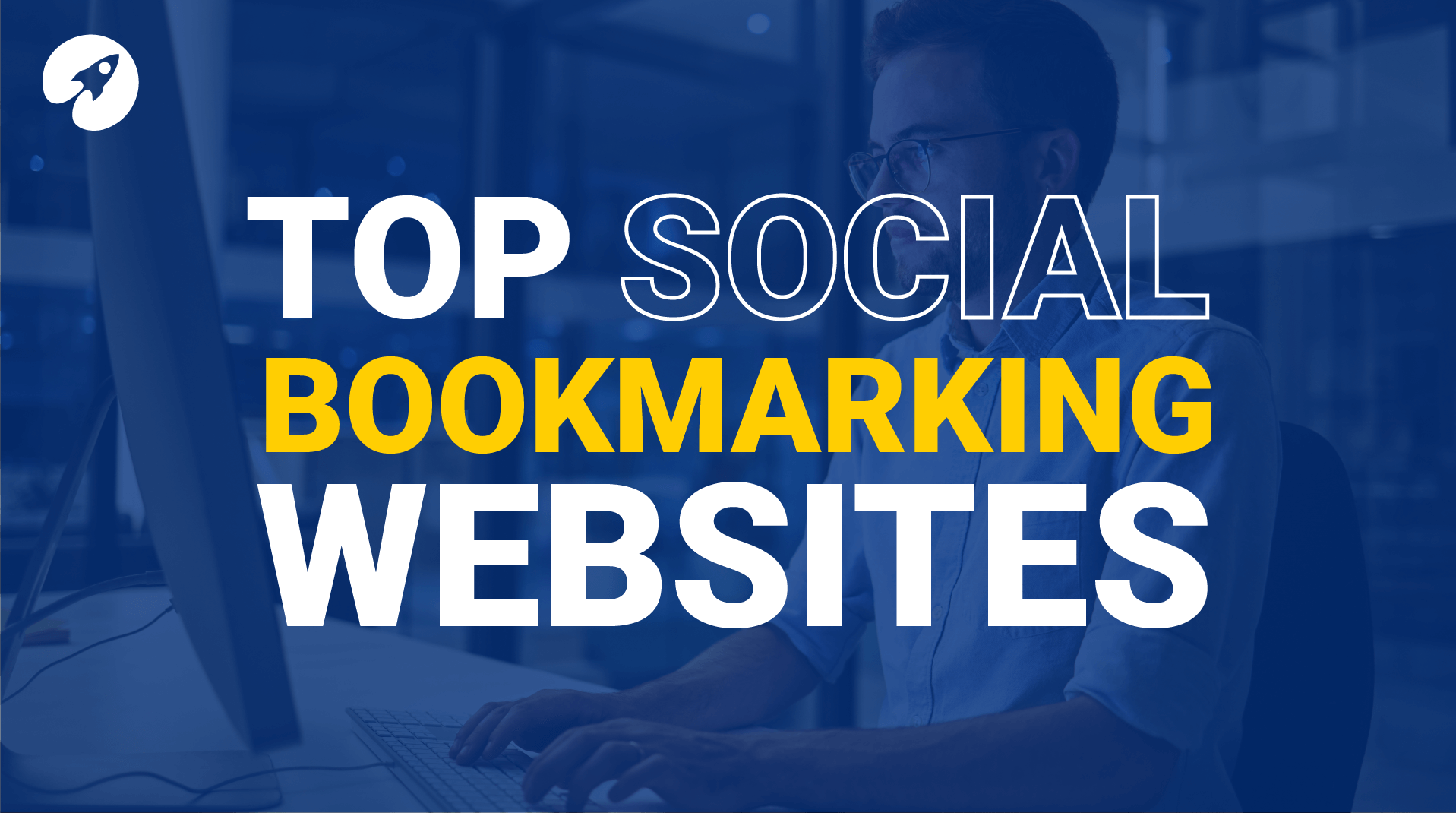 Top 20 Social Bookmarking Sites That Can Improve SEO