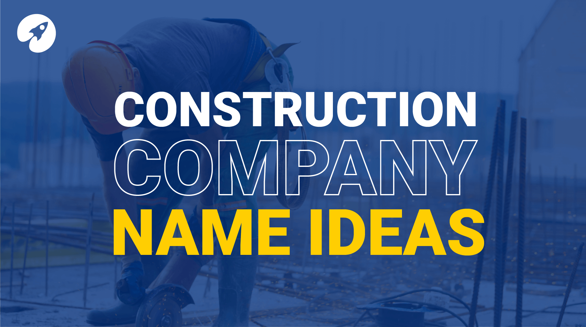 285 Construction company name ideas, how to name your business and be happy with it
