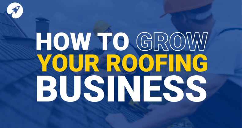 how to grow your roofing business