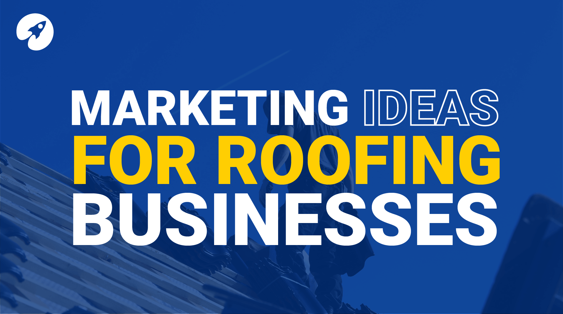Roofing marketing
