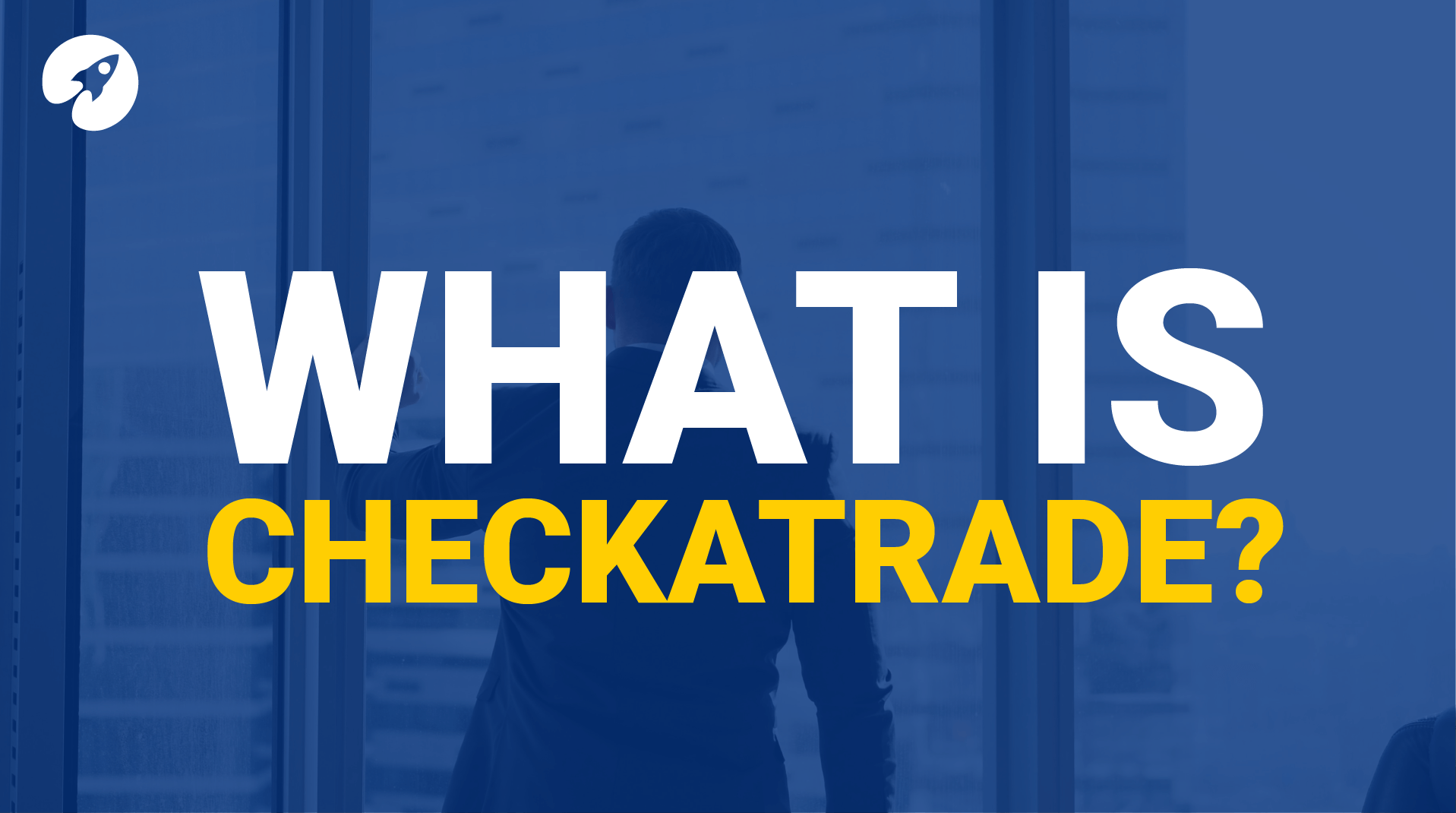 What is Checkatrade? How does it work?
