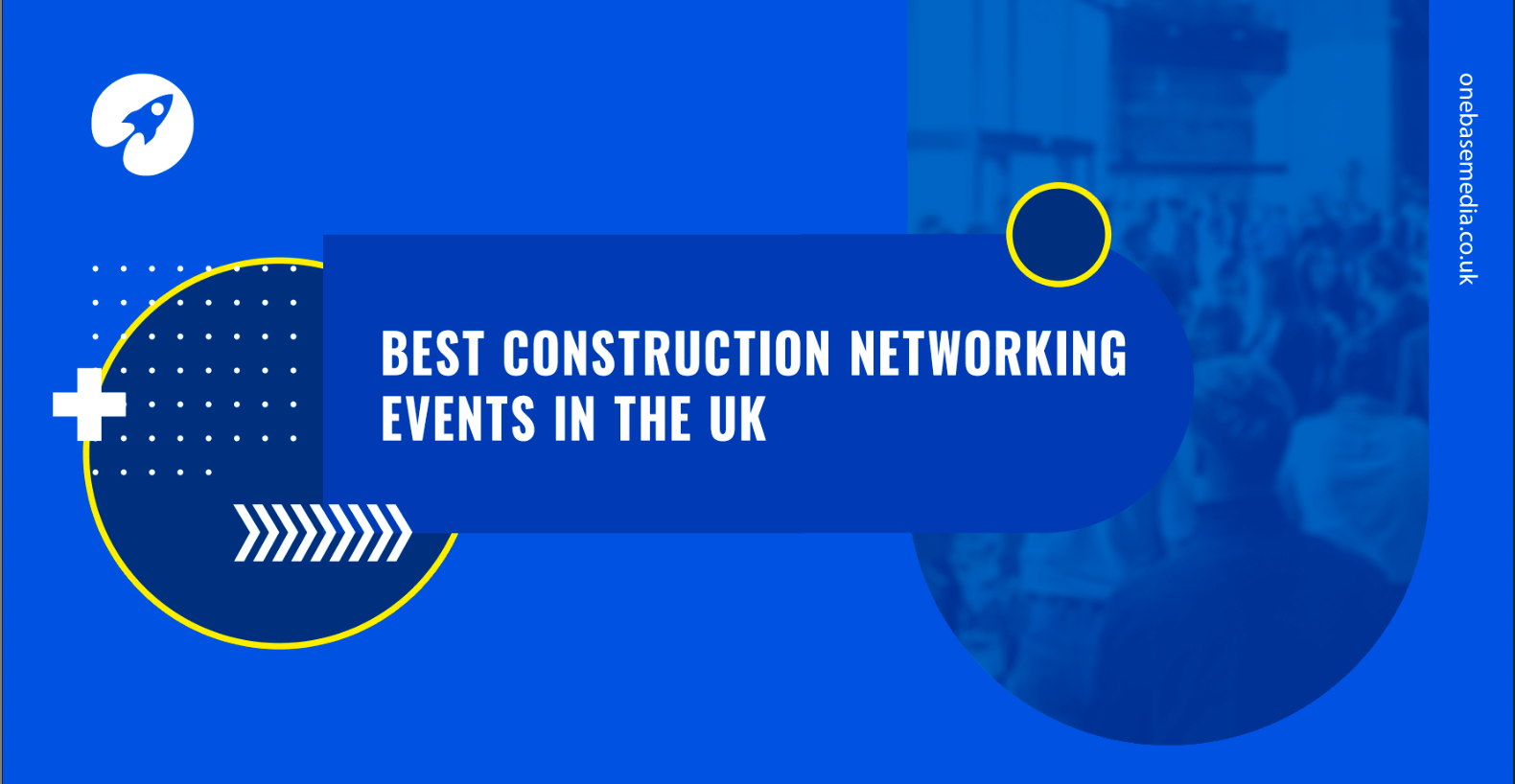 Best construction networking events in the UK