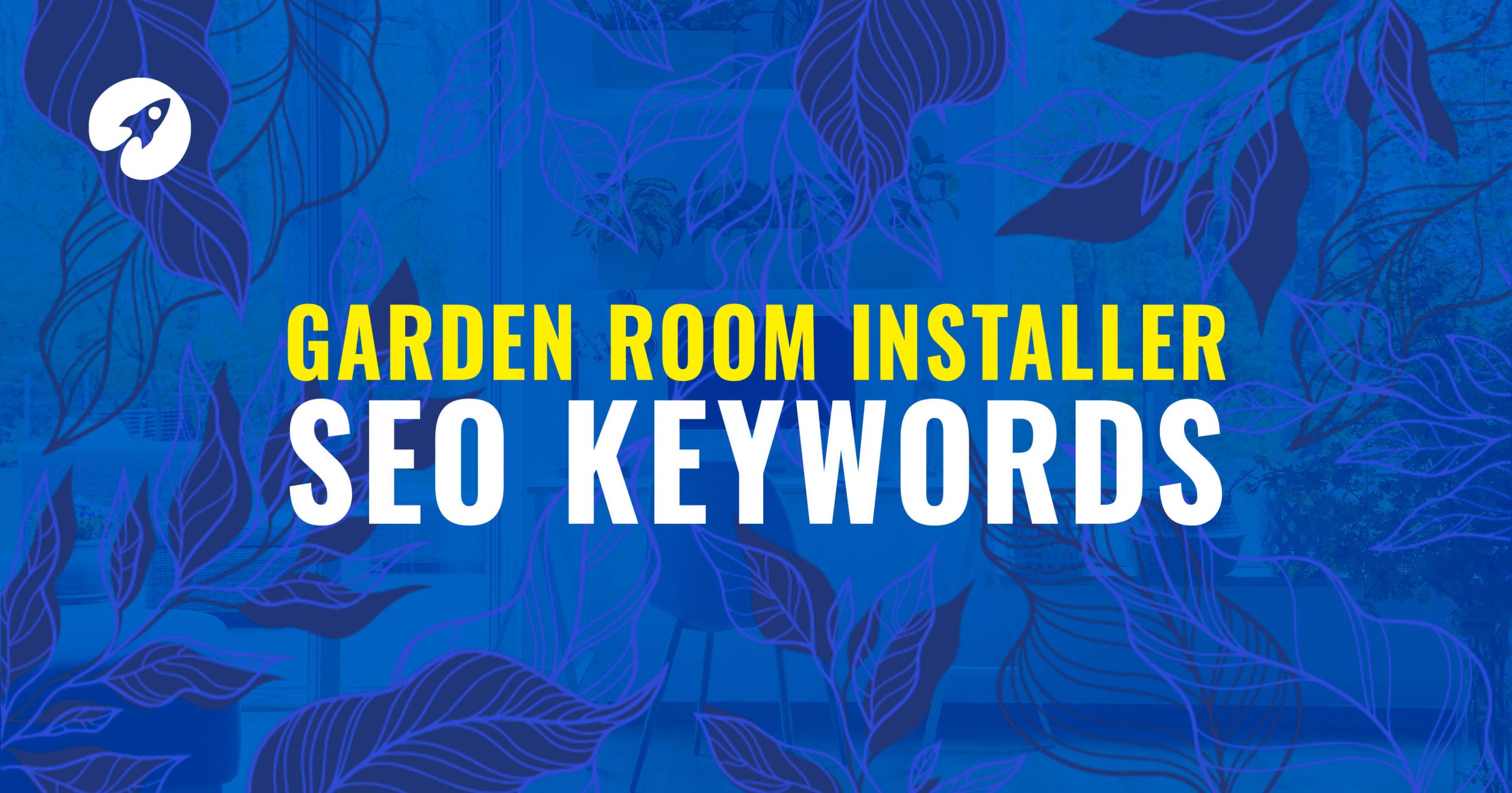 Garden room installer SEO keywords