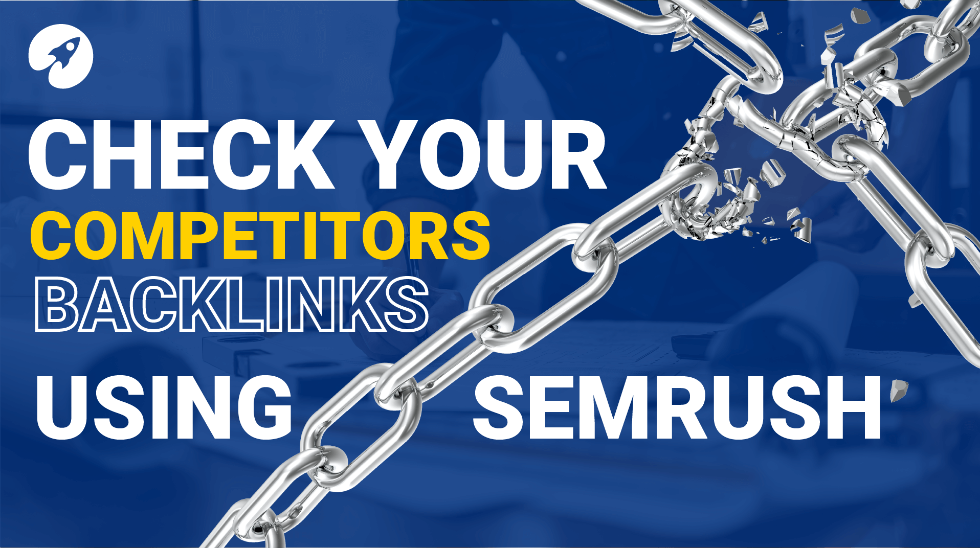 How to check backlinks using SEMRush