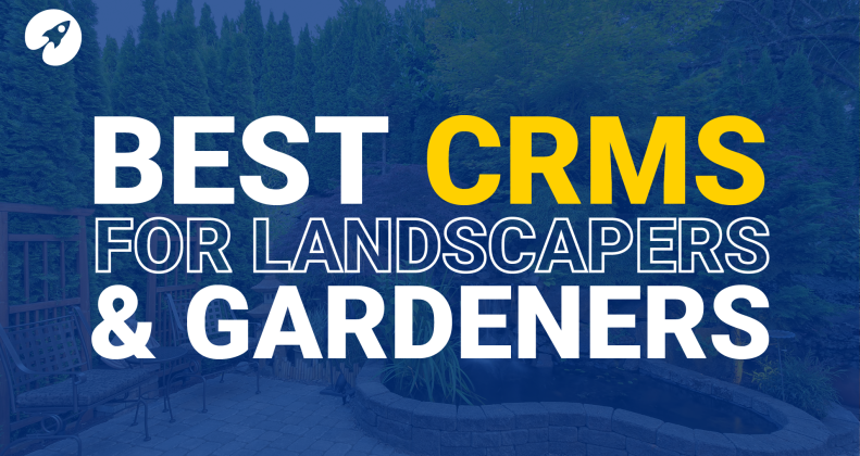 Best CRMS for landscaping companies