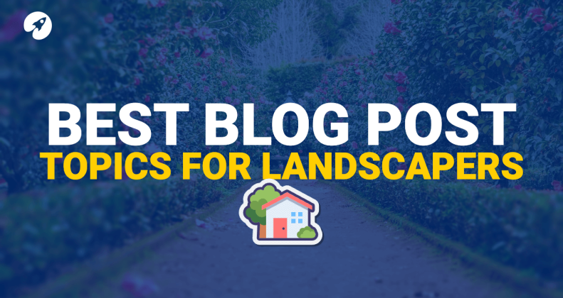 blog post topics for landscapers