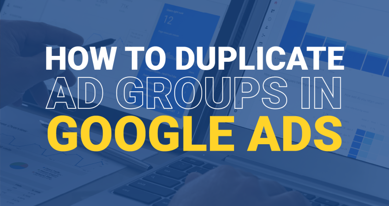 duplicate google ad campaigns