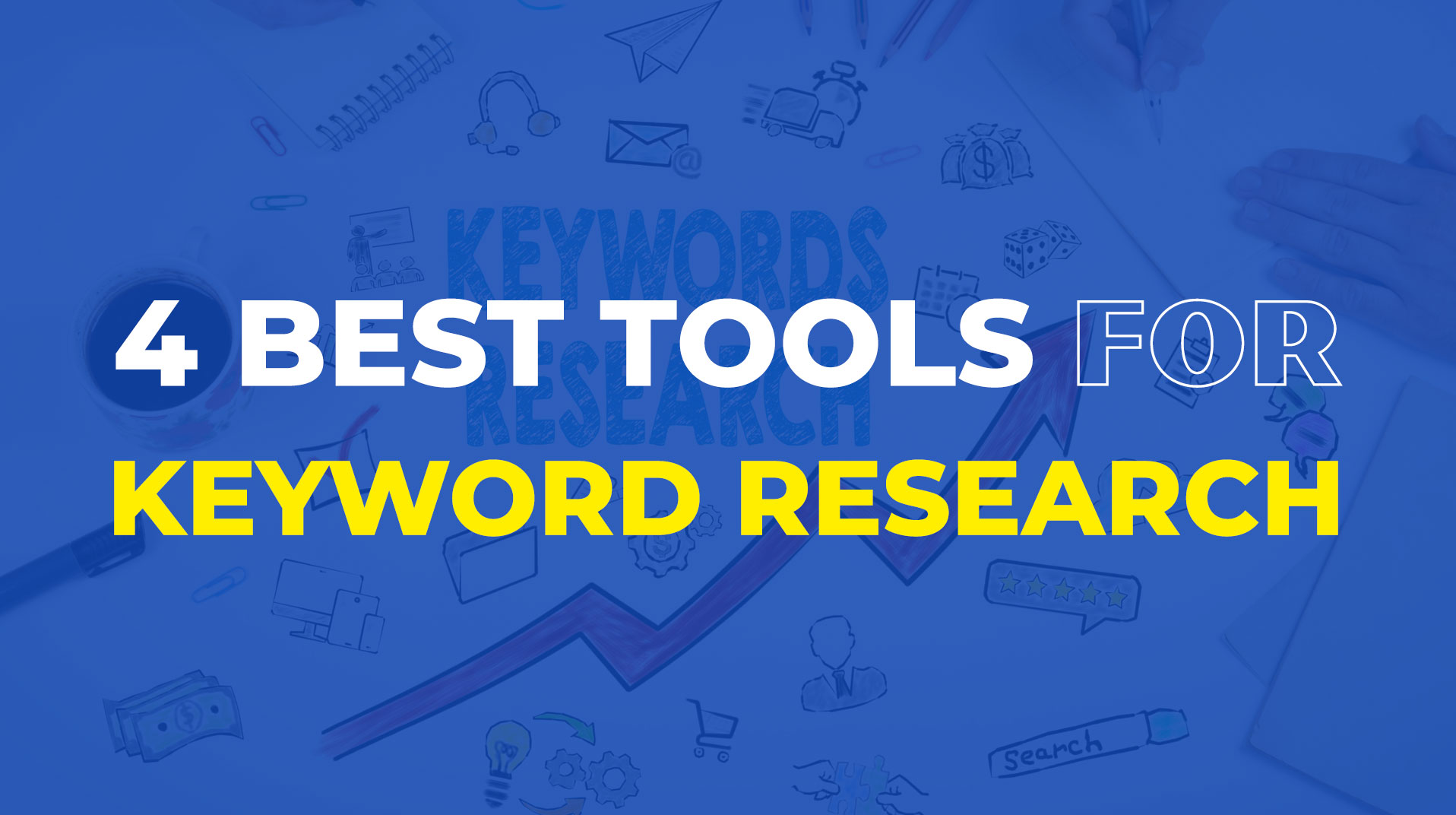 4 Best Keyword Research Tools