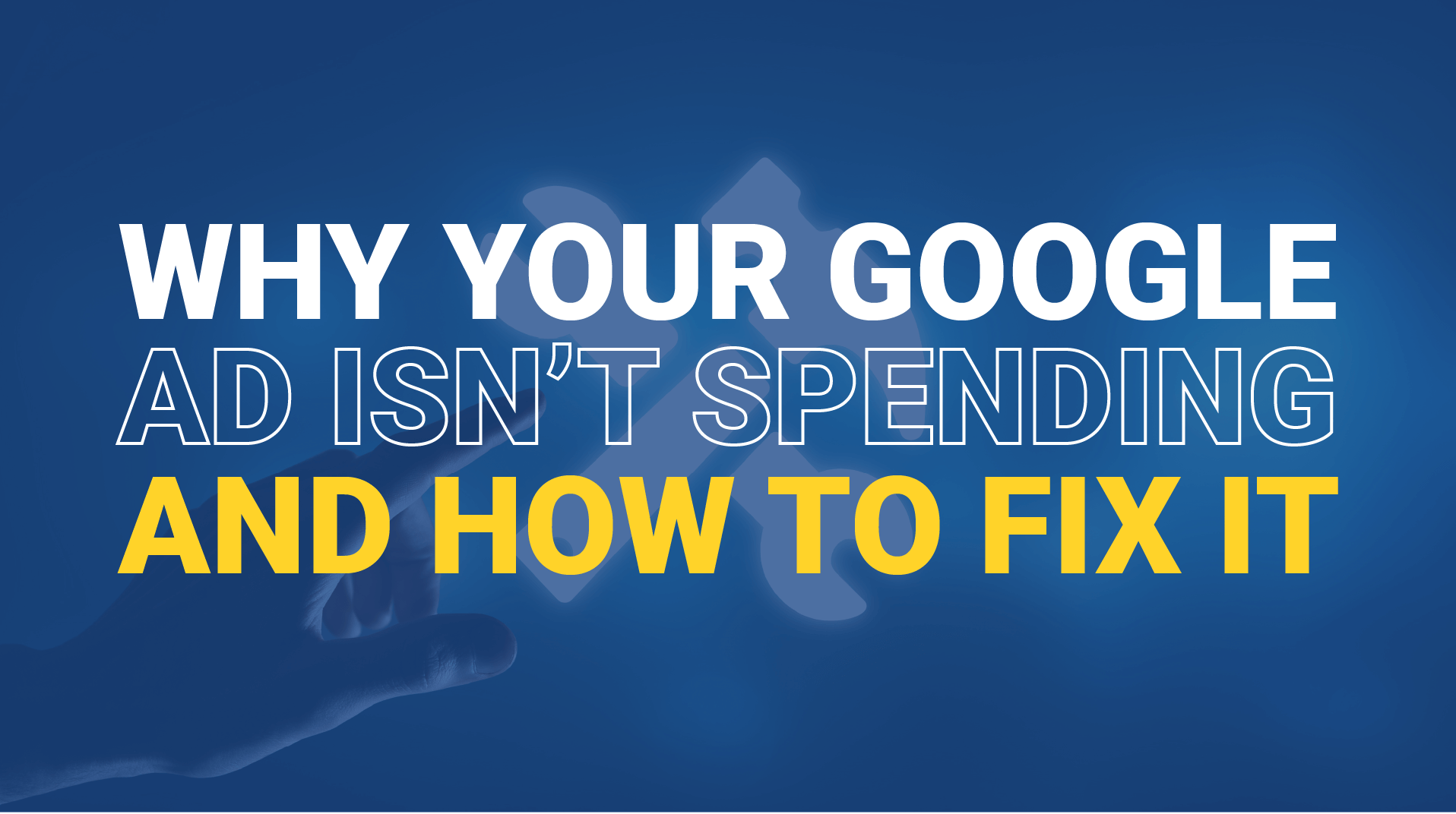 Why Your Google Ads Not Spending Budget?