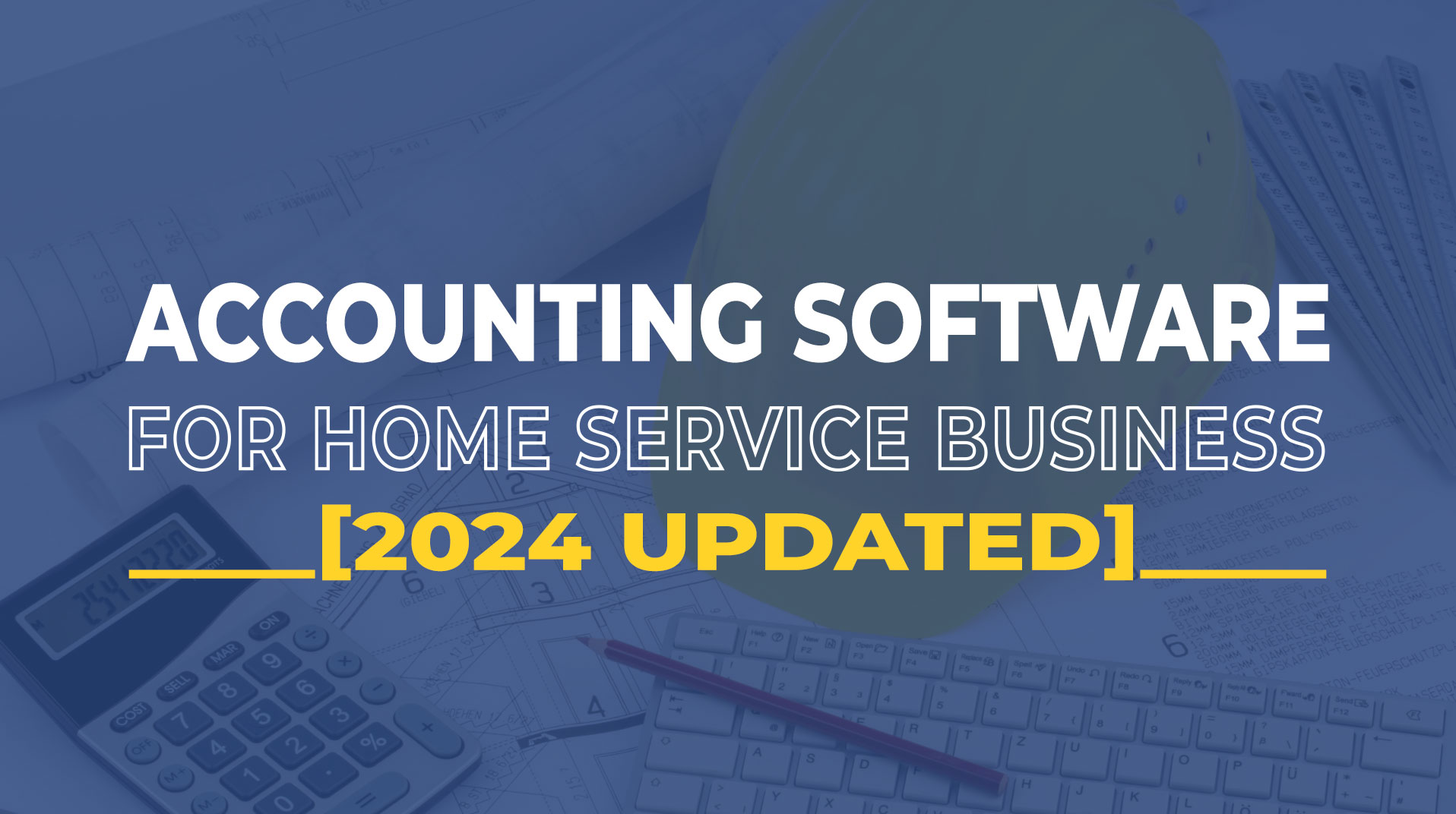 10 Best Accounting Software for Home Service Businesses