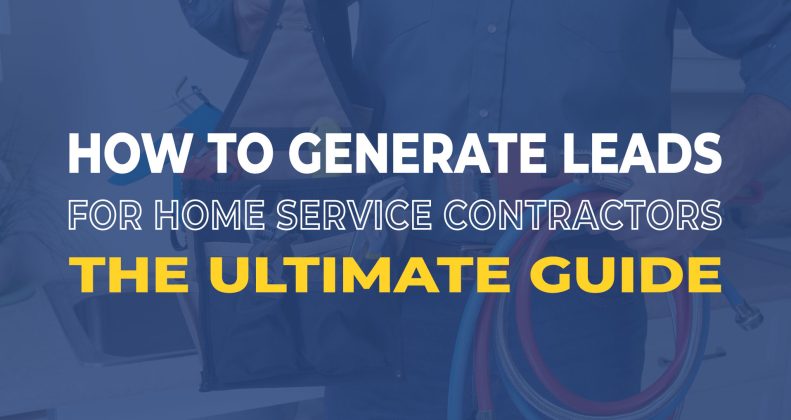 how to generate leads for home service contractors