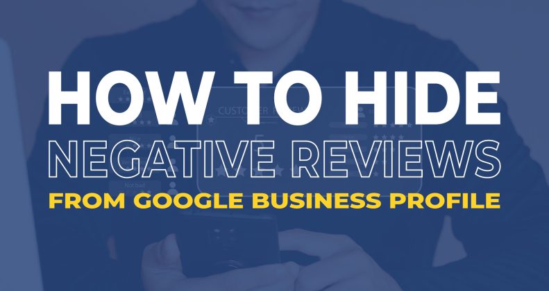 how to hide negative reviews from google