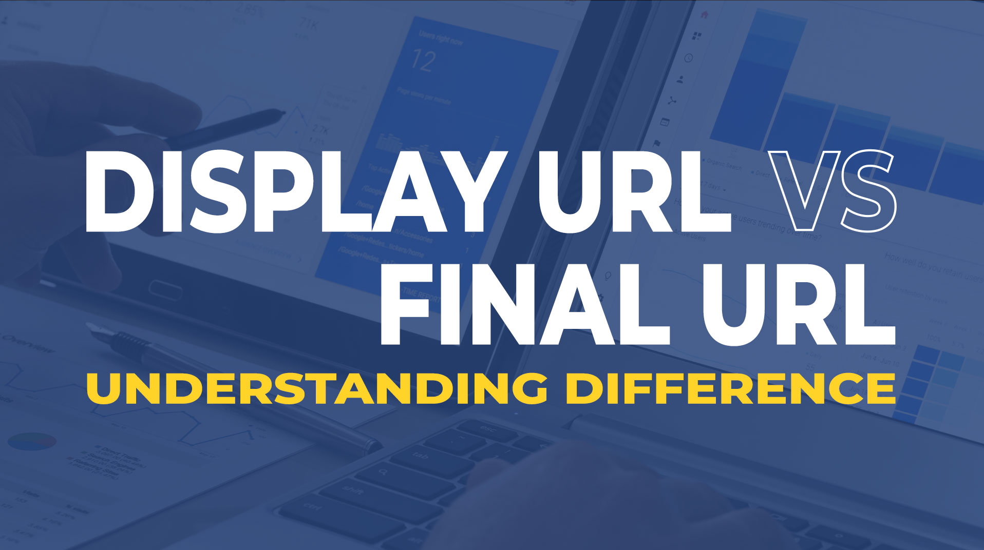 Display URL vs Final URL in Google Ads