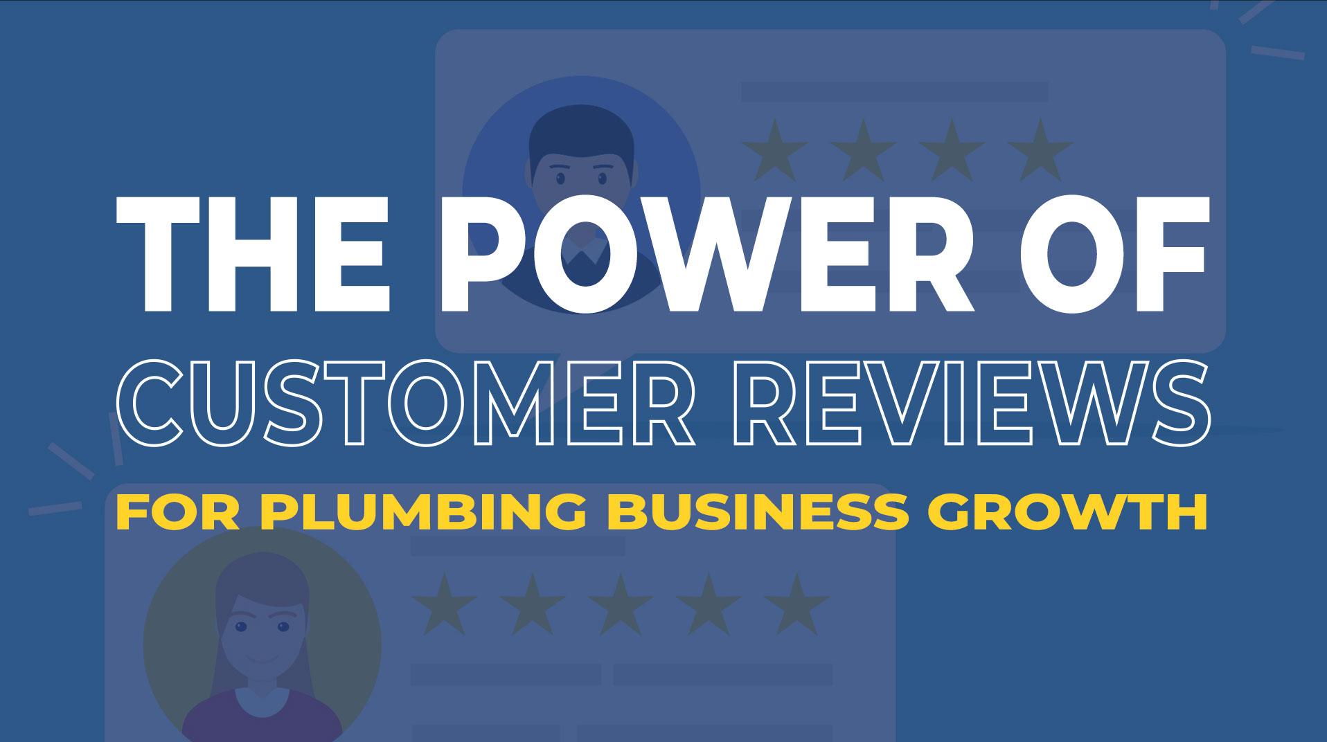 The Power of Customer Reviews for Plumbing Business Growth