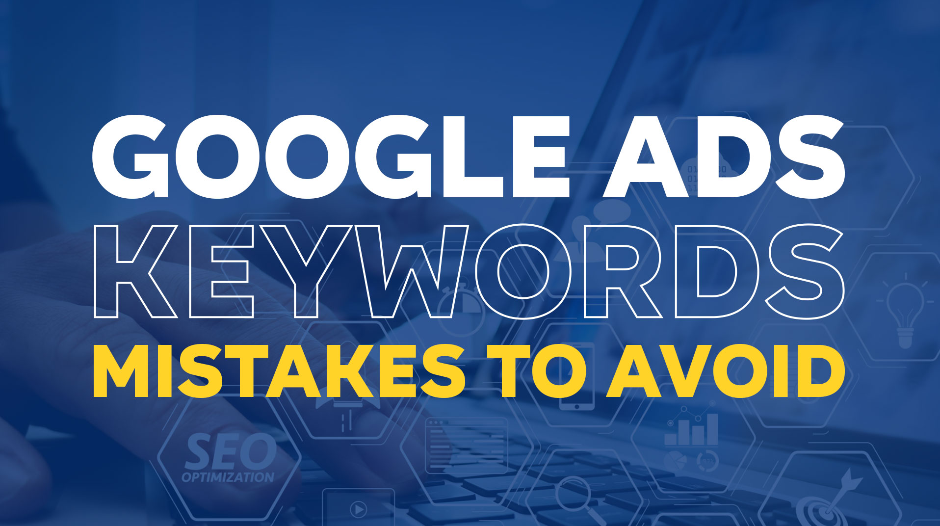 5 Google Ad Keyword Mistakes