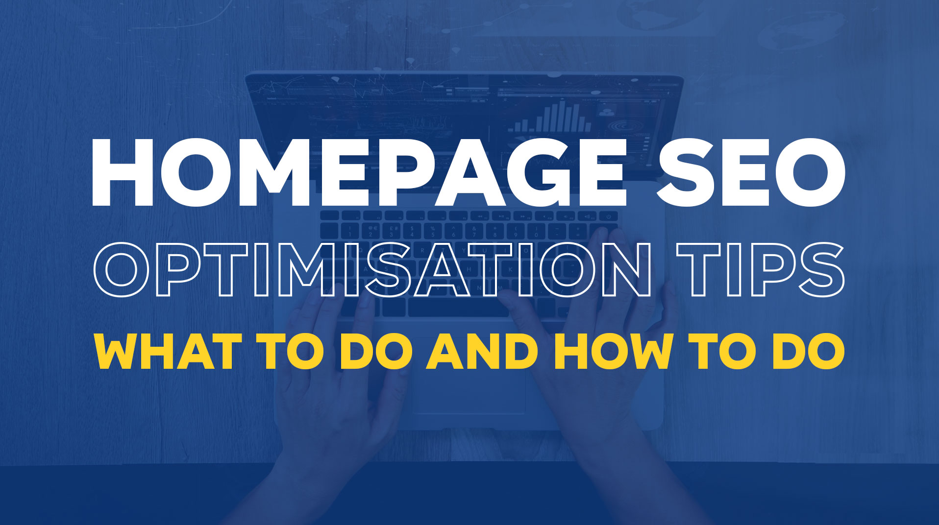 14 Steps to Optimise Your Website’s Homepage
