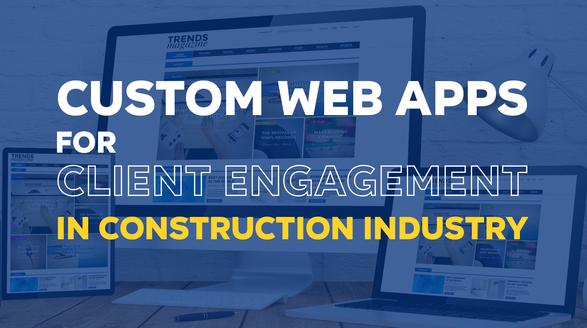 Custom Web Applications: Enhancing Client Engagement in the Construction Industry