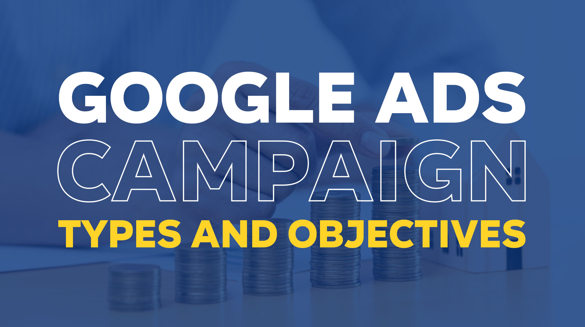 google-ads-campaign-types-and-objectives