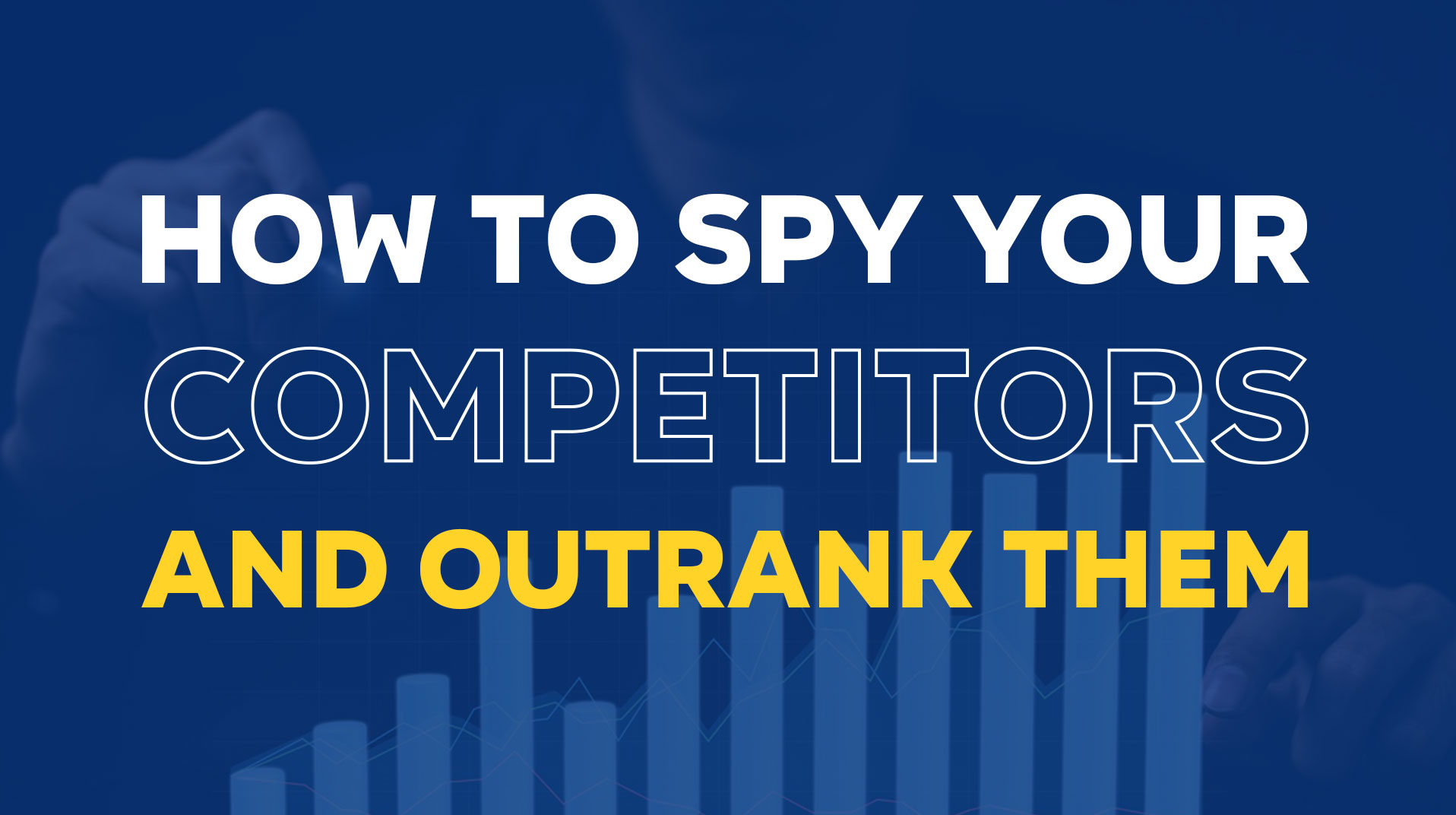 how-to-spy-competitors-to-outrank-them