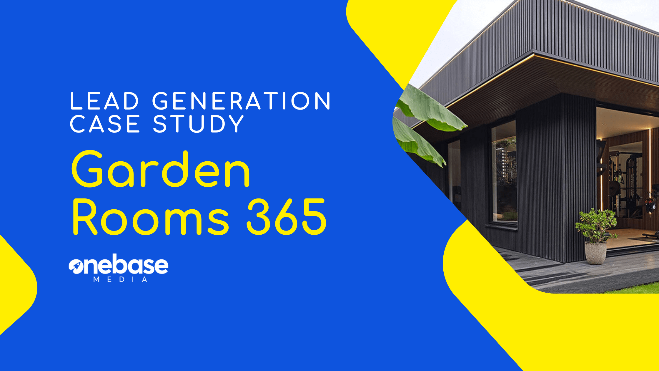 Garden Room Marketing Lead Gen Case Study