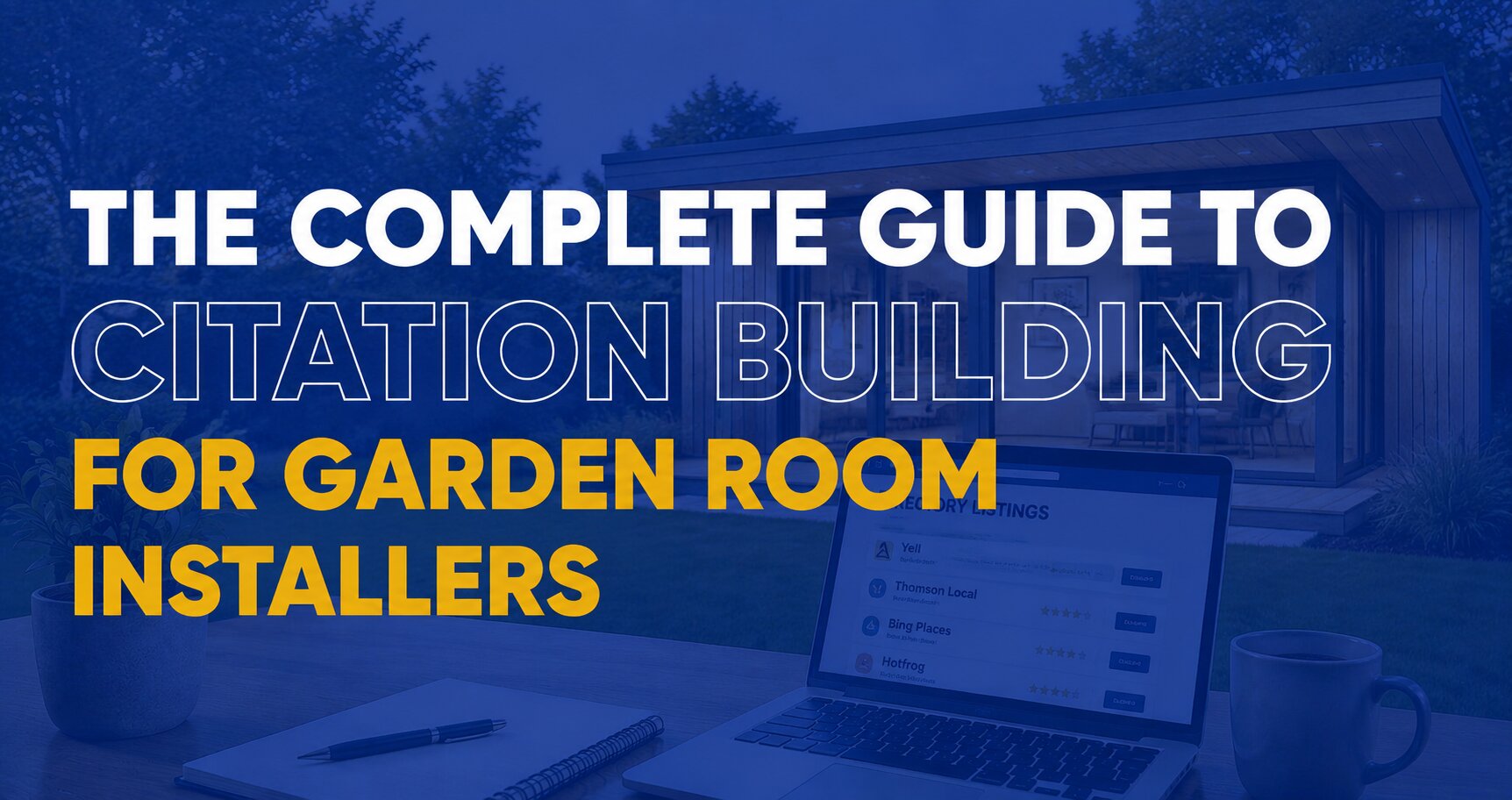 Guide to Citation Building for Garden Room Installers
