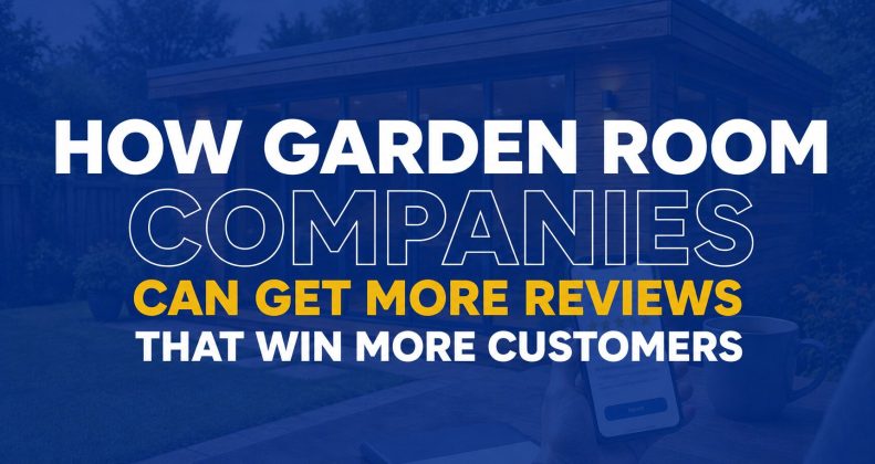 How Garden Room Companies Can Get More Reviews