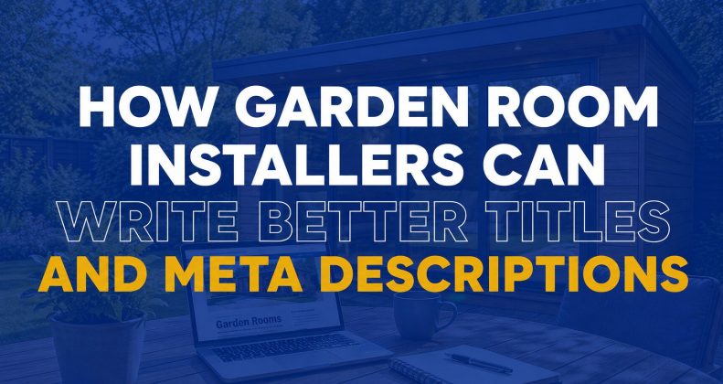 title and meta desc for garden room installers